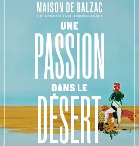 2017 16 Maison de Balzac une passion dans le désert
