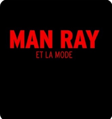 2020 06 Man Ray et la mode Luxembourg TLM